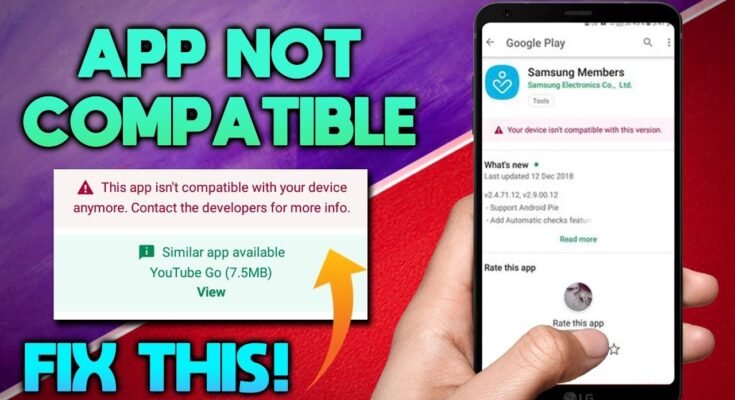 A person holding a smartphone showing a Google Play Store error message, with graphic text explaining how to fix app not compatible with this device using a suggested alternative app download.